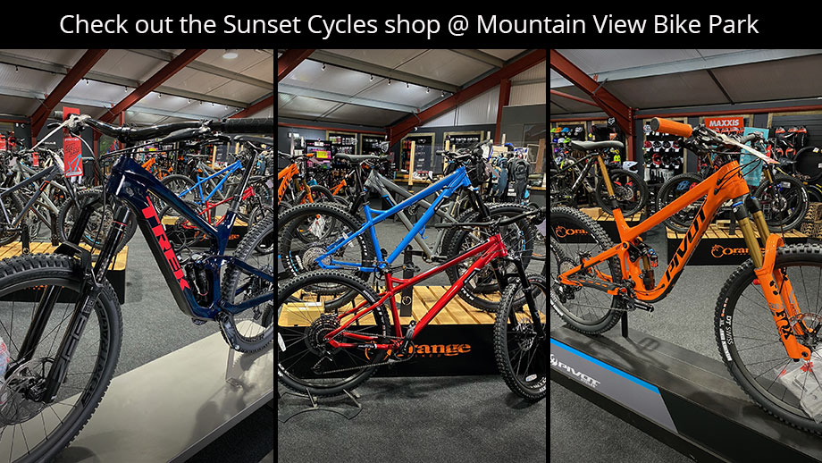 Check out the Sunset Cycles shop @ Mountain View Bike Park